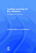 Leading Learning for Ell Students: Strategies for Success