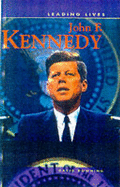 Leading Lives: John F Kennedy