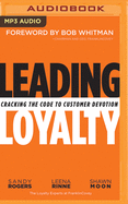 Leading Loyalty: Cracking the Code to Customer Devotion