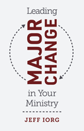 Leading Major Change in Your Ministry