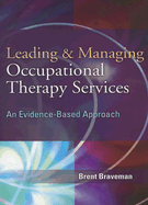 Leading & Managing Occupational Therapy Services: An Evidence-Based Approach