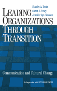 Leading Organizations Through Transition: Communication and Cultural Change