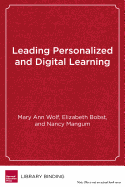 Leading Personalized and Digital Learning: A Framework for Implementing School Change