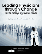 Leading Physicians Through Change: How to Achieve and Sustain Results