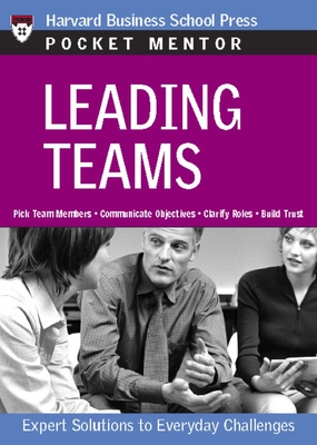 Leading Teams: Expert Solutions to Everyday Challenges - Review, Harvard Business (Compiled by)