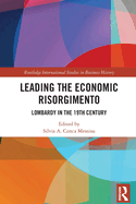 Leading the Economic Risorgimento: Lombardy in the 19th Century