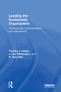 Leading the Sustainable Organization: Development, Implementation and Assessment