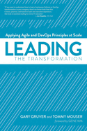 Leading the Transformation: Applying Agile and Devops Principles at Scale