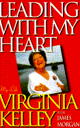 Leading with My Heart: My Life