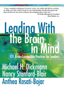 Leading with the Brain in Mind: 101 Brain-Compatible Practices for Leaders