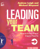Leading Your Team, Second Edition: How to Involve and Inspire Teams