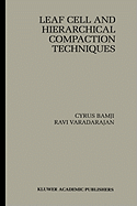 Leaf Cell and Hierarchical Compaction Techniques