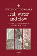 Leaf, Water and Flow: Novel: Novel:: Novel