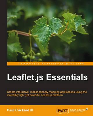 Leaflet.Js Essentials - Crickard, Paul
