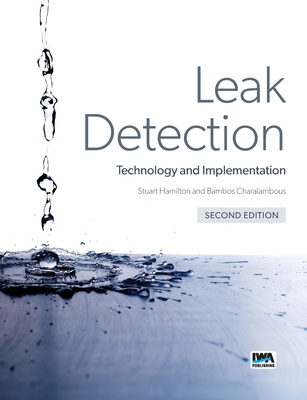 Leak Detection: Technology and Implementation - Hamilton, Stuart (Editor), and Charalambous, Bambos (Editor)