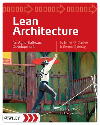 Lean Architecture: For Agile Software Development - Coplien, James O, and Bj�rnvig, Gertrud