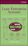 Lean Enterprise Systems: Using It for Continuous Improvement