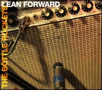 Lean Forward - The Bottle Rockets