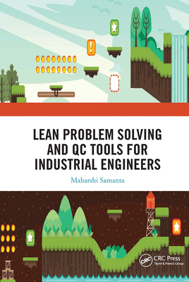 Lean Problem Solving and QC Tools for Industrial Engineers - Samanta, Maharshi