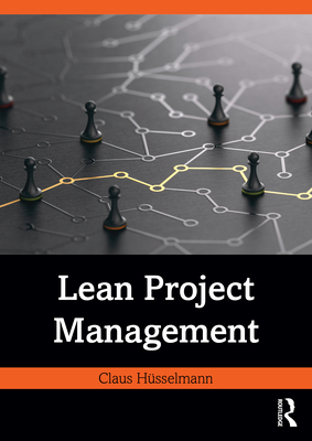 Lean Project Management - H�sselmann, Claus