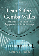 Lean Safety Gemba Walks: A Methodology for Workforce Engagement and Culture Change