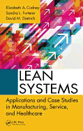 Lean Systems: Applications and Case Studies in Manufacturing, Service, and Healthcare