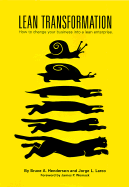Lean Transformation: How to Change Your Business Into a Lean Enterprise