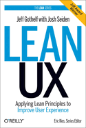 Lean UX: Applying Lean Principles to Improve User Experience