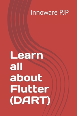 Learn all about Flutter (DART) - Pjp, Innoware