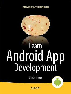 Learn Android App Development - Jackson, Wallace