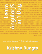 Learn Angularjs in 1 Day: Complete Angular Js Guide with Examples