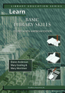 Learn Basic Library Skills Second North American Edition (Library Education Series)