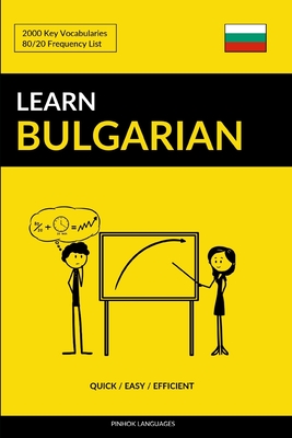 Learn Bulgarian - Quick / Easy / Efficient: 2000 Key Vocabularies - Languages, Pinhok