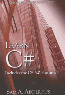 Learn C#: Includes the C# 3.0 Features