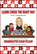 Learn Chess the Right Way: Book 2: Winning Material