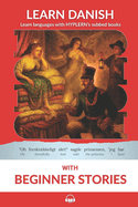 Learn Danish with Beginner Stories: Interlinear Danish to English