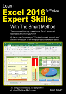 Learn Excel 2016 Expert Skills with the Smart Method: Courseware Tutorial Teaching Advanced Techniques