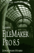 Learn FileMaker Pro 8.5: .