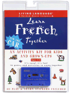 Learn French Together: For the Car: A Parent-Child Activity Kit