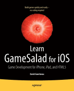 Learn Gamesalad for IOS: Game Development for iPhone, iPad, and Html5