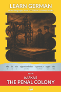 Learn German with Kafka's The Penal Colony: Interlinear German to English