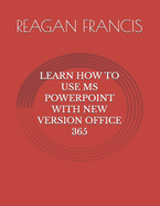 Learn How to Use MS PowerPoint with New Version Office 365