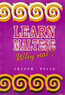 Learn Maltese, Why Not?: Textbook - Vella, Joseph