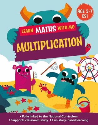 Learn Maths with Mo: Multiplication - Koll, Hilary, and Mills, Steve