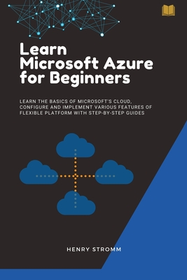 Learn Microsoft Azure for Beginners - Stromm, Henry