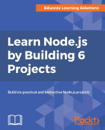 Learn Node.js by Building 6 Projects.