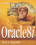 Learn Oracle 8i - Ramalho, Jose A, and Ramahlo, Jose A