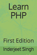 Learn PHP: First Edition