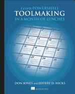 Learn PowerShell Toolmaking in a Month of Lunches