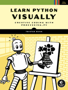 Learn Python Visually: Creative Coding with Processing.Py